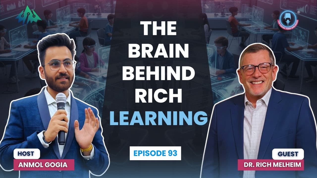 Anmol Gogia and Dr. Rich Melheim on The Young Turks Dialogues Episode 93 — The Brain Behind RICH Learning podcast thumbnail