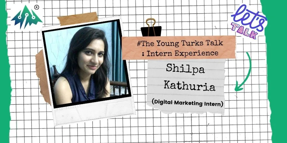 Shilpa’s as a #YoungTurk: Digital Marketing Intern | TheYoungTurksTalk