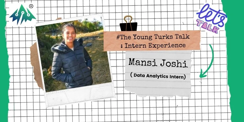 Mansi’s as a #YoungTurk: Data Analytics Intern | TheYoungTurksTalk